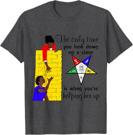 OES Help Sister Up Order of the Eastern Star Mother's Day T-Shirt - FUKAMASONIC