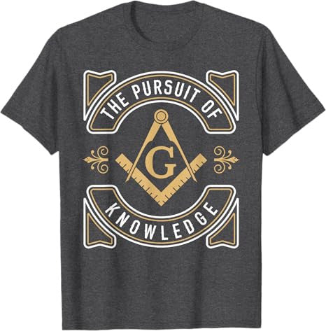 The Pursuit Of Knowledge Mason Fraternal SMIB Freemason T-Shirt - FUKAMASONIC