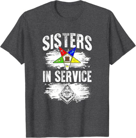 Sisters In Service OES Masonry Freemasonry Masonic Freemason T-Shirt - FUKAMASONIC