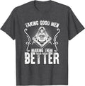 Taking Good Men Masonry Freemasonry Masonic Freemason T-Shirt - FUKAMASONIC
