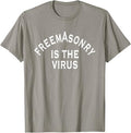 Freemasonry Is The Virus T-Shirt - FUKAMASONIC