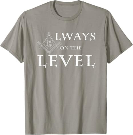 Freemason T Shirt Always On The Level - FUKAMASONIC