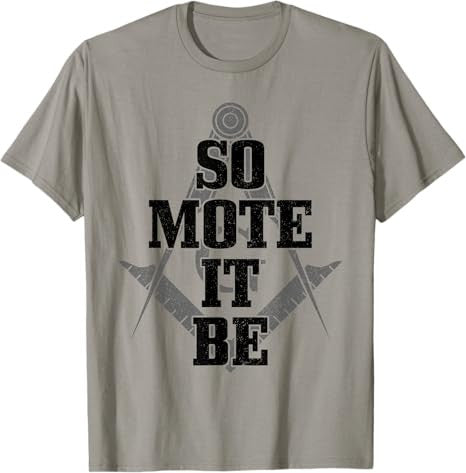 Mason So Mote It Be Freemason Masonic Square & Compass T-Shirt - FUKAMASONIC