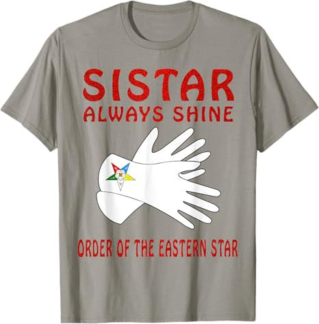 OES Slove Sistar Always Shine the Eastern Star Parents' Day T-Shirt - FUKAMASONIC
