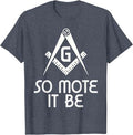 So Mote It Be Freemasonry Sign Mason Archetict T-Shirt - FUKAMASONIC