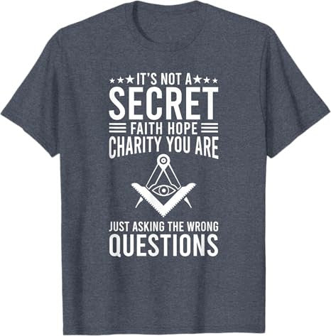 Its Not A Secret Freemason Masonic Master Masons Freemasonry T-Shirt - FUKAMASONIC
