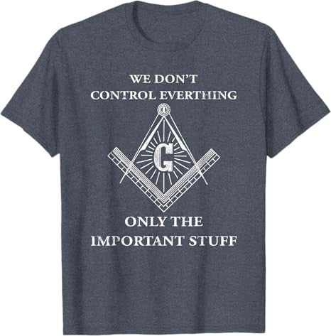 Freemason Masonic T Shirt-We Control The Important Stuff T-Shirt - FUKAMASONIC