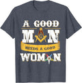 Masons A Good Man Need A Good Woman OES Masonic Parents' Day T-Shirt - FUKAMASONIC