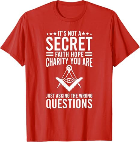 Its Not A Secret Freemason Masonic Master Masons Freemasonry T-Shirt - FUKAMASONIC