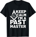 Keep Calm I'm a Past Master - Masonic Freemason T-Shirt