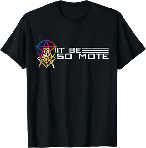 So Mote It Be Freemason Masonic Master Masons Freemasonry T-Shirt
