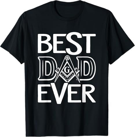 Freemason Dad Ever Masonry Masonic Freemason Freemasonry T-Shirt