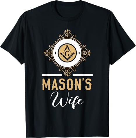 Wife Freemason Masonic Fraternal Freemasonry T-Shirt
