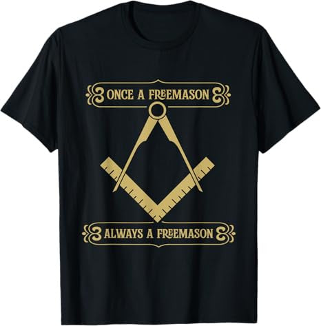 Once A Freemason Always - Masonic Freemason T-Shirt