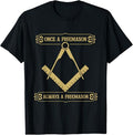Once A Freemason Always - Masonic Freemason T-Shirt