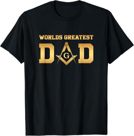 Masonic World's Greatest Dad, Father's Day Gift Freemason T-Shirt