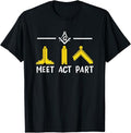 Meet Act Part Freemasonry Masonic T-Shirt