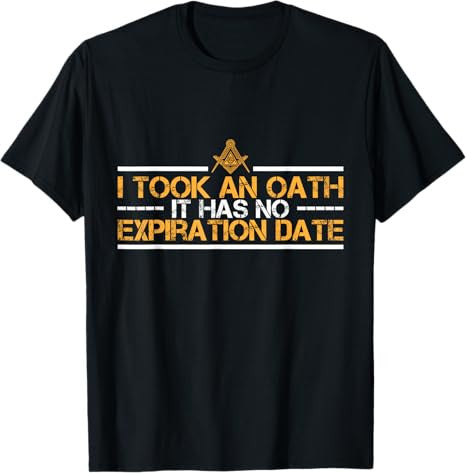 I Took an Oath Master Mason Freemasonry Masonic T-Shirt