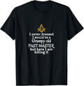 Grumpy old Past master Funny Freemasonry lodge masonic T-Shirt