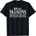 Real Masons Spread Love And Light, Freemason Masonic T-Shirt