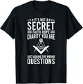 Its Not A Secret Freemason Masonic Master Masons Freemasonry T-Shirt
