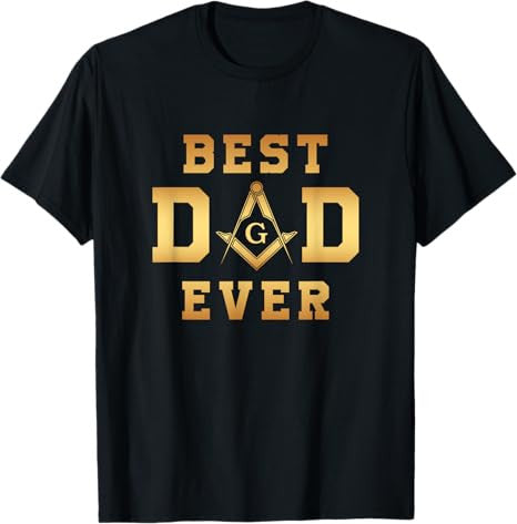 Mens Masonic Best Dad Ever, Father's Day Gift | Freemason T-Shirt