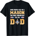 Call me Dad Masonic Dad Father's Day Gift Freemason T-Shirt