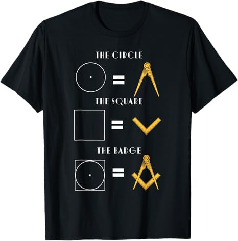 The Circle The Square The Badge Masonic Father's Day T-Shirt