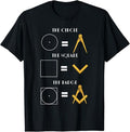The Circle The Square The Badge Masonic Father's Day T-Shirt