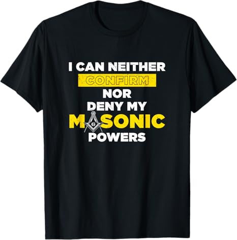 Freemasonry Masonic Powers Proud Masonic T-Shirt