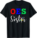 OES Order of the Eastern Star - Sistar Sisterhood T-Shirt