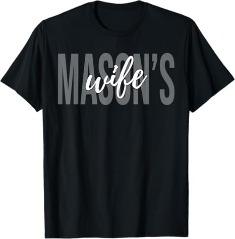 Mason's Wife Freemasonry Master Freemason Wife T-Shirt