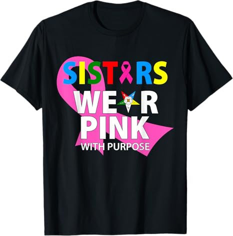 OES Sisters Wear Pink With A Purpose Breast Cancer Awareness T-Shirt