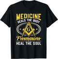Heal The Soul Masonry Masonic Freemasons Freemasonry T-Shirt