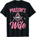 Mason's Wife Freemasonry Masonic Master Freemason Wife T-Shirt