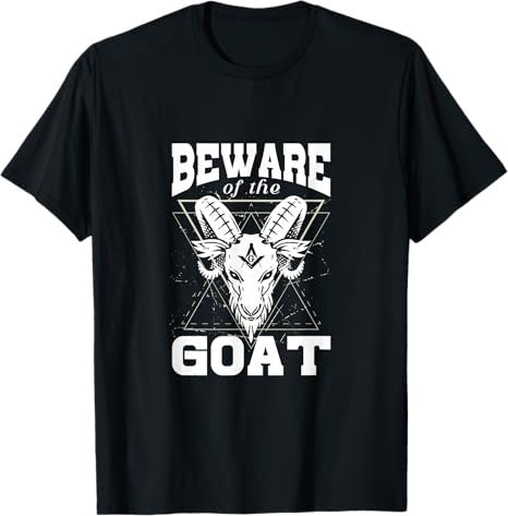 Beware of The Goat Illuminati Believer Freemason Freemasonry T-Shirt