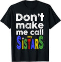OES Eastern Star Order Funny Don't Make Me Call My Sistars T-Shirt