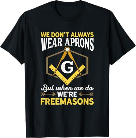 We're Freemasons Masonry Masonic Freemason Freemasonry T-Shirt