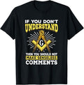 Freemason Quotes Masonry Masonic Freemasons Freemasonry T-Shirt