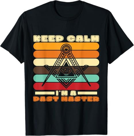 Im A Past Master Freemason Masonic Master Masons Freemasonry T-Shirt