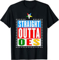 OES Straight Outta Order of the Eastern Star Mother's Day T-Shirt