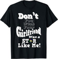 You Wish Girlfriend Was A Star Like Me OES Mother's Day Gift T-Shirt