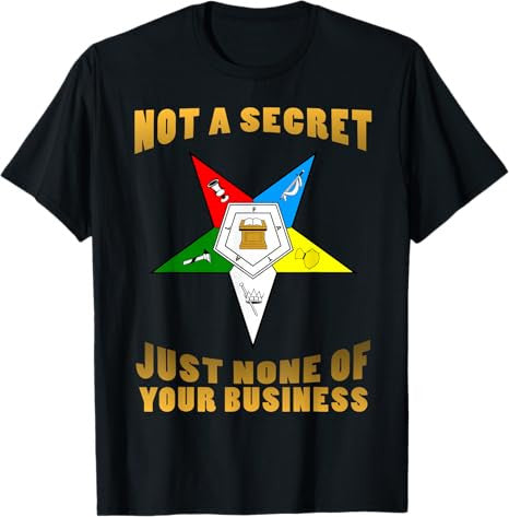 OES Not A Secret Order of the Eastern Star Parents' Day T-Shirt