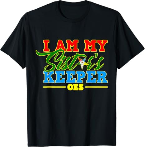 I Am My OES Sister's Keeper Sistar OES Star Mothers Day T-Shirt