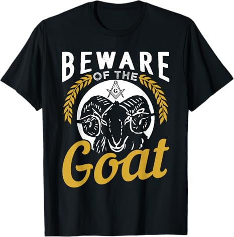 Beware Of The Goat For A Freemason T-Shirt