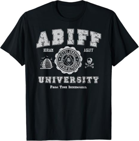 Abiff University, Masonic Tee Shirt T-Shirt