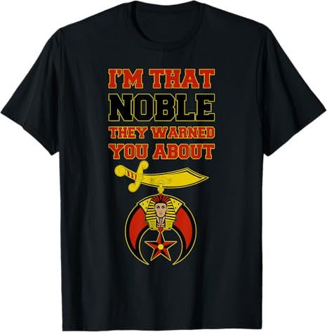 Shriners I'm That Noble They Warned You Masonic Father's Day T-Shirt