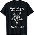 Want To Know What We Do OES We Serve Order of Eastern Star T-Shirt