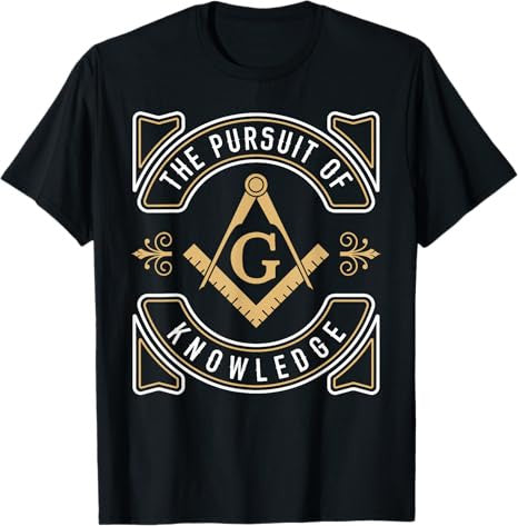 The Pursuit Of Knowledge Mason Fraternal SMIB Freemason T-Shirt