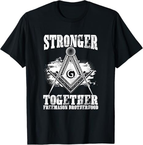 Stronger Together Masonry Freemasonry Masonic Freemason T-Shirt